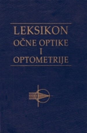 Hrvatsko drutvo optiara i optometrista : Leksikon one optike i optometrije